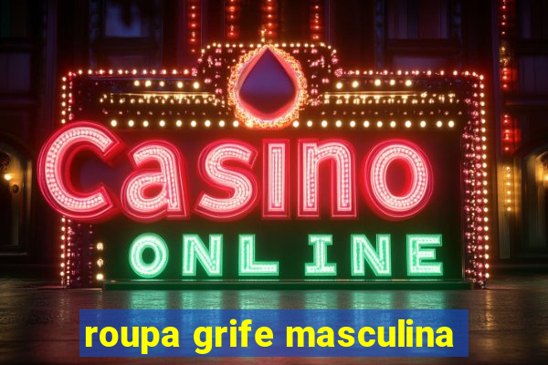 roupa grife masculina